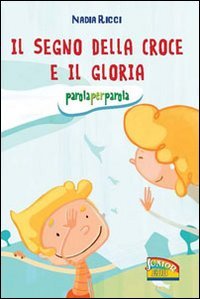 Il segno della croce e il Gloria