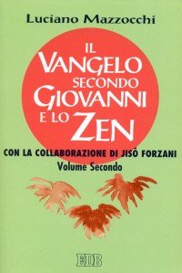Il Vangelo secondo Giovanni e lo zen