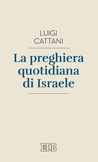La preghiera quotidiana di Israele