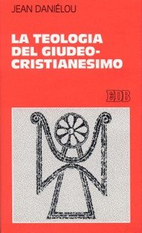 La teologia del giudeo-cristianesimo