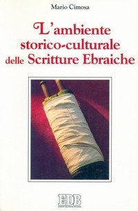 L'ambiente storico-culturale delle Scritture Ebraiche