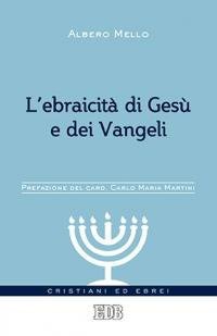 L'ebraicità di Gesù e dei Vangeli
