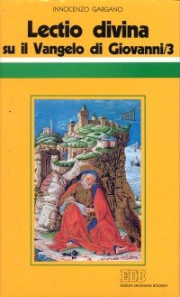 «Lectio divina» su il Vangelo di Giovanni