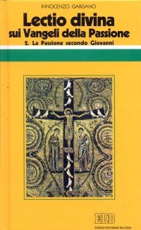 «Lectio divina» sui Vangeli della Passione