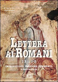 Lettera ai Romani. Vol. 1: Rm 1­5. Introduzione, versione, commento.