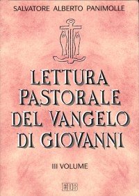 Lettura pastorale del Vangelo di Giovanni. Vol. 3: (cc. 11-21).
