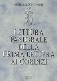 Lettura pastorale della prima Lettera ai corinzi. Vangelo e comunità