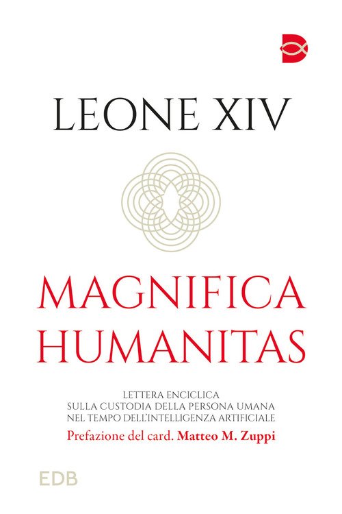 Magnifica humanitas. Lettera Enciclica sulla custodia della persona umana nel tempo dell'intelligenza artificiale