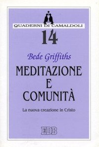 Meditazione e comunità. La nuova creazione in Cristo