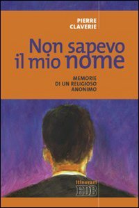 Non sapevo il mio nome