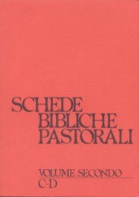 Schede bibliche pastorali. Vol. 2: C-D.
