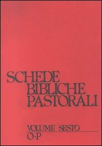 Schede bibliche pastorali. Vol. 6: O-P.