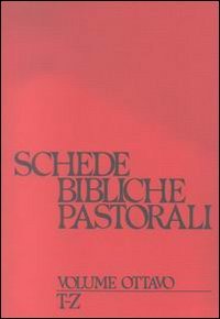 Schede bibliche pastorali. Vol. 8: T-Z.