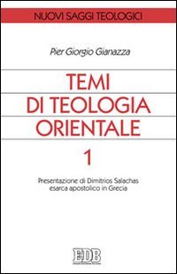 Temi di teologia orientale. Vol. 1: Presentazione di Dimitrios Salachas esarca apostolico in Grecia