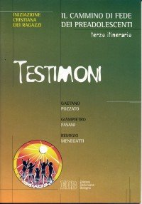 Testimoni. Vol. 3: Il cammino di fede dei preadolescenti.
