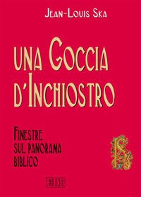 Una goccia d'inchiostro. Finestre sul panorama biblico