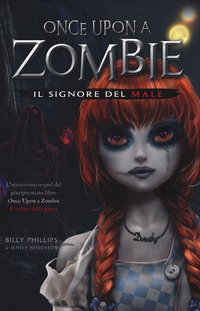 Il signore del male. Once upon a zombie