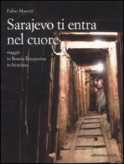 Sarajevo ti entra nel cuore