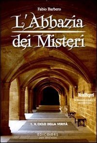 L'Abbazia dei Misteri. Vol. 1: Andreas e il ciclo della verità.