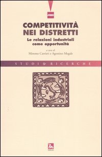 Competitività nei distretti. Le relazioni industriali come opportunità