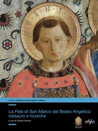 La Pala di San Marco del Beato Angelico: restauro e ricerche