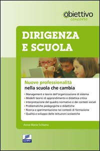 Dirigenza e scuola. Nuove professionalità nella scuola che cambia
