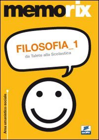 Filosofia. Da Talete alla scolastica