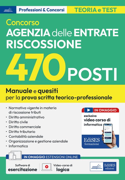 Concorso 470 posti Agenzia delle Entrate Riscossione. Manuale e quesiti per la preparazione alla prova scritta tecnico-professionale