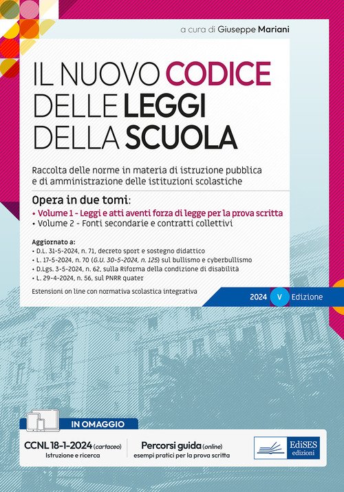 Il nuovo codice delle leggi della scuola. Opera in due tomi. Leggi e atti aventi forza di legge per la prova scritta-Fonti secondarie e contratti collettivi-Omaggio CCNL scuola