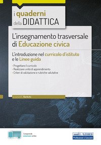 L'insegnamento trasversale di educazione civica. L'introduzione nel curricolo d'istituto e le linee guida