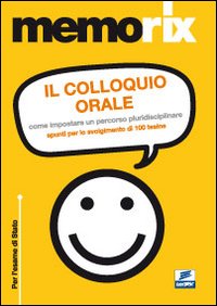 Colloquio Orale. Come Impostare Un Percorso Pluridisciplinar (il)