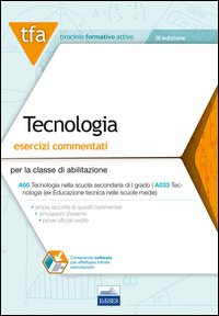 E15 TFA. Tecnologia. Esercizi commentati per la classe A60 (A033)