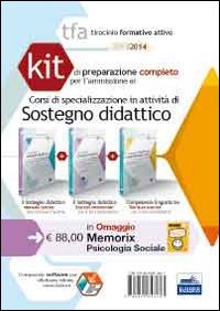 TFA. Corsi di specializzazione in attività di sostegno didattico. Kit completo per la preparazione alle prove di accesso
