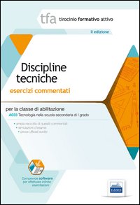TFA. Discipline tecniche. Esercizi commentati per la classe A033