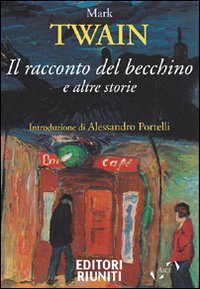Racconto Del Becchino E Altre Storie (il)