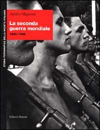 Seconda Guerra Mondiale 1940-1945 (la)