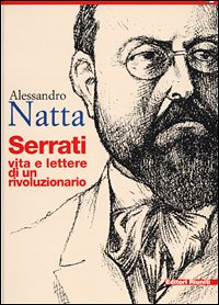 Serrati. Vita E Lettere Di Un Rivoluzionario