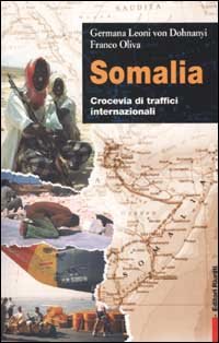 Somalia. Crocevia di traffici internazionali