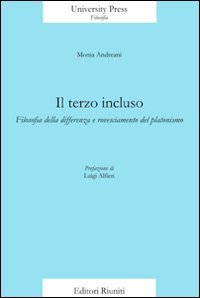 Il terzo incluso. Filosofia della differenza e rovesciamento del platonismo