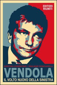 Vendola. Il Volto Nuovo Della Sinistra