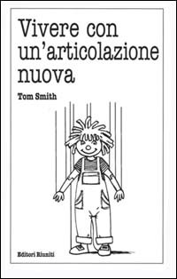 Vivere Con Un`articolazione Nuova
