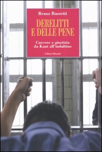 Derelitti e delle pene