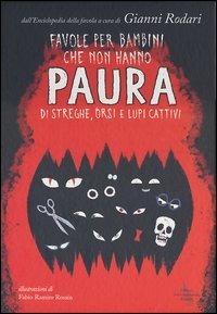 Favole per bambini che non hanno paura (di streghe, orsi e lupi cattivi)