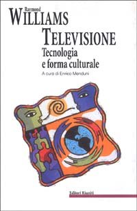 Televisione, tecnologia e forma culturale