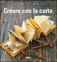 Creare Con La Carta. Fatto A Mano