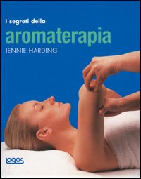 I segreti dell'aromaterapia