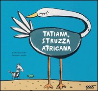 Tatiana struzza africana