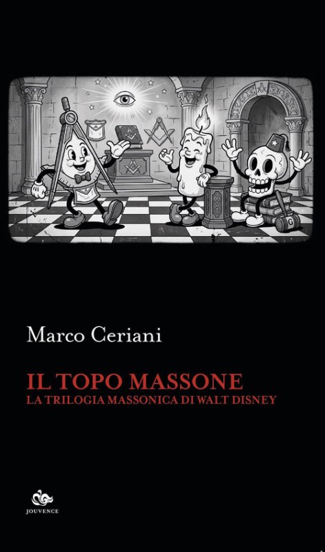 Il topo massone. La trilogia massonica di Walt Disney