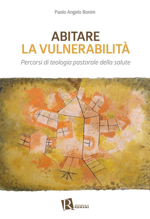 Abitare la vulnerabilità. Percorsi di teologia pastorale della salute