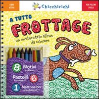 A tutto frottage. Un movimentato album da colorare. Con gadget